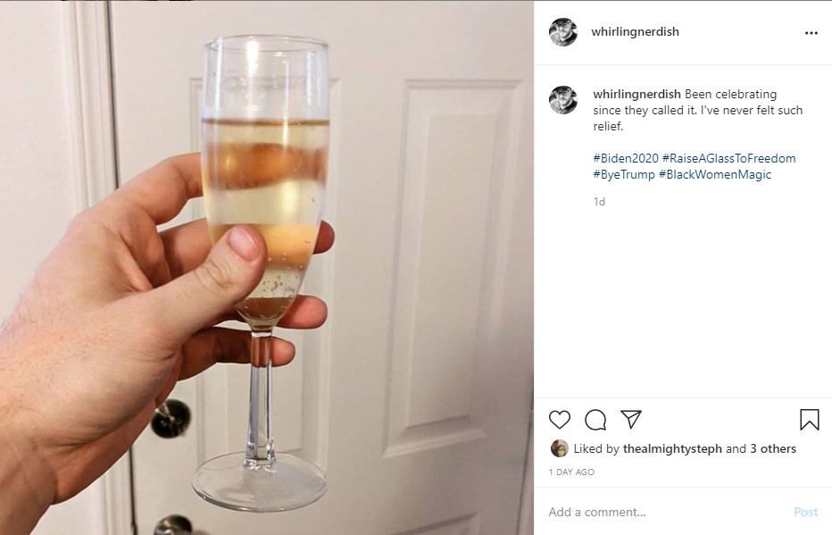 A screenshot of a photo I posted on Instagram -- my hand holding up a glass of champagne with the caption "Been celebrating since they called it. I've never felt such relief. #Biden2020 #RaiseAGlassToFreedome #ByeTrump #BlackWomenMagic